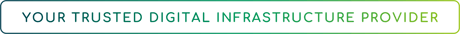 Your Trust Digital Infrastructure Provider